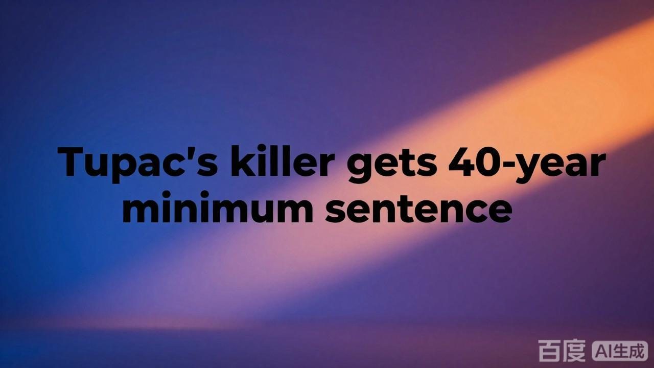 Tupac's killer gets 40-year minimum sentence